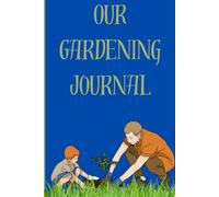 Our Gardening Journal-Gifts for father and son, Gifts for Gardening, Gifts for boys and men, Gardening planner