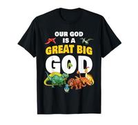 Our God is a Great Big God - Christian Faith Kids Dinosaur Camiseta