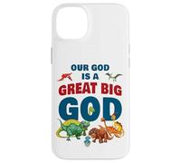 Our God is a Great Big God - Christian Faith Kids Dinosaur Carcasa para iPhone 14 Plus