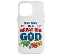 Our God is a Great Big God - Christian Faith Kids Dinosaur Carcasa para iPhone 14 Pro MAX