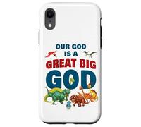 Our God is a Great Big God - Christian Faith Kids Dinosaur Carcasa para iPhone XR