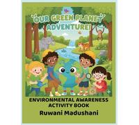 Our Green Planet Adventure: Environmental Awareness Activity Book