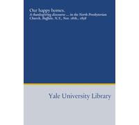 Our happy homes.: A thanksgiving discourse ... in the North Presbyterian Church, Buffalo, N.Y., Nov. 18th., 1858