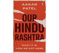 Our Hindu Rashtra: What It Is. How We Got Here