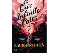 Our infinite fates. Ediz. italiana (BUR Argentovivo)