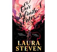 Our Infinite Fates: A star-crossed lovers romance spanning every lifetime