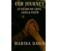 Our Journey: 25 Years of Love, Loss & Faith