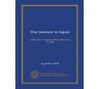 Our journey to Japan: printed as a surprise to the author, Jan. 10, 1907