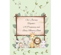 Our Journey Together: A Pregnancy and Baby Memory Book green