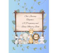 Our Journey Together: A Pregnancy and Baby Memory Book Yellow/blue