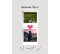 Our Journey Together: Couple Travel Logbook for Memories & Adventures