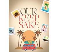 Our Keepsake: A Family Memory and Scrapbook Journal: Capture the heart of your family's story