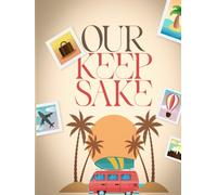 Our Keepsake: A Family Memory and Scrapbook Journal: Capture the heart of your family's story