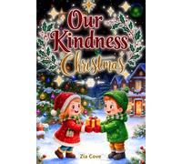 Our Kindness Christmas: 12 Gentle Bedtime Stories to Inspire a Season of Kindness, Empathy, and Giving