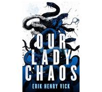 Our Lady Chaos: A Supernatural Thriller: 3 (Evil Walks Among Us)