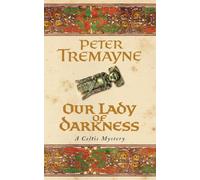 Our Lady of Darkness (Sister Fidelma Mysteries Book 10): An unputdownable historical mystery of high-stakes suspense