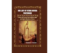 Our Lady of Fatima Novena Prayerbook: A Nine-Day Ascent into Marian Light and Quiet Miracles of Grace