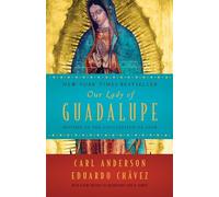 Nuestra Señora de Guadalupe – Madre de la Civilización del Amor
