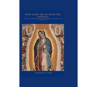 Our Lady of Guadalupe Novena: A Nine-Day Catholic Devotional for Healing, Consolation, and Intercession
