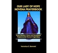 OUR LADY OF HOPE NOVENA PRAYERBOOK: Story, Novena, Litany and Devotional Prayers to the Blessed Virgin Mary