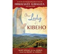 Nuestra Señora de Kibeho – María habla al mundo desde el corazón de África