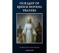 Our Lady of Knock novena prayers: A Powerful 9-Day Catholic Devotion