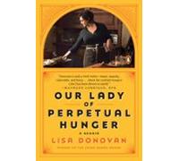 Our Lady Of Perpetual Hunger (ebook)