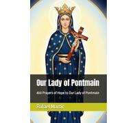 Our Lady of Pontmain: 400 Prayers of Hope to Our Lady of Pontmain