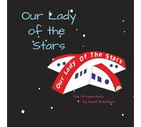 Our Lady of the Stars: Cat Dads in Outer Space: The Prospectors: 4