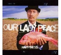Our Lady Peace - Happiness...Is Not a Fish That