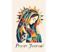 Our Lady Prayer Journal: Mother Mary Stained Glass Edition: Catholic Devotional with Biblical Passages and Marian Prayers