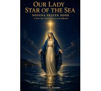 Our Lady Star of the Sea Novena Prayer Book: A Nine-Day Prayer Journey and Reflection