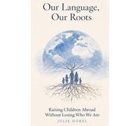 Our Language, Our roots: Raising children abroad without losing who we are