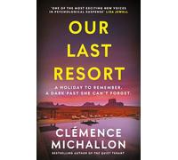 Our Last Resort: THE must-read psychological thriller from the bestselling author of The Quiet Tenant