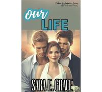 Our Life: A MFM Ménage Why Choose Romance (Taken By Surprise: Prologue)