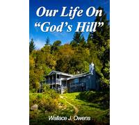 Our Life On "God’s Hill"