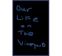 Our Life on The Vineyard