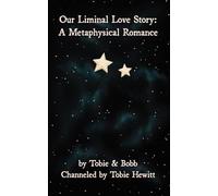 Our Liminal Love Story: A Metaphysical Romance