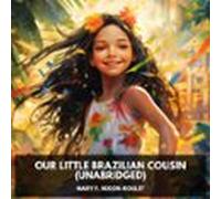 Our Little Brazilian Cousin (Unabridged)