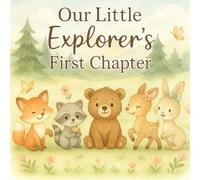 Our Little Explorer’s First Chapter Guest Book: Keepsake with Guest Sign-In, Messages, Wishes for Baby, and Gift Log - Gender Neutral Forest Animal Theme