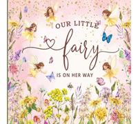 Our Little Fairy Is On Her Way Baby Shower Guest Book: Enchanted Woodland Fairy Theme Keepsake Journal with Guest Wishes, Advice for Parents, Baby ... Open When Letters, Photo Snapshots & Gift Log