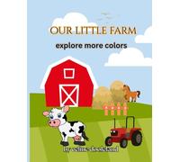 OUR LITTLE FARM: explore more colors