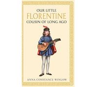 Our Little Florentine Cousin of Long Ago