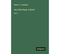 Our Little Gipsy. A Novel: Vol. II