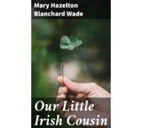 Our Little Irish Cousin (ebook)