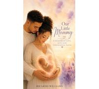 Our Little Mommy: A Memoir of Love, Loss and Unwavering Faith
