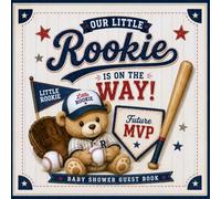 Our Little Rookie is on The Way: Future MVP Baby Shower Guest Book: Keepsake Memory Book with Best Wishes, Baby Predictions, Parenting Advice, Team ... & Gift Log - 8.5 x 8.5 Paperback, 80 Pages