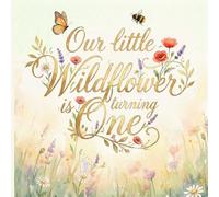 Our Little Wildflower is Turning One: 1st Birthday Guest Book with Spring Floral Cottage Decorations Enchanted Garden Party Theme. Beautifully Illustrated Message and Picture Sections.