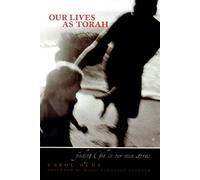 Our Lives as Torah: Finding God in Our Own Stories
