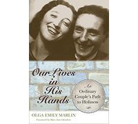 Our Lives in His Hands: An Ordinary Couple's Path to Holiness